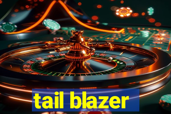 tail blazer